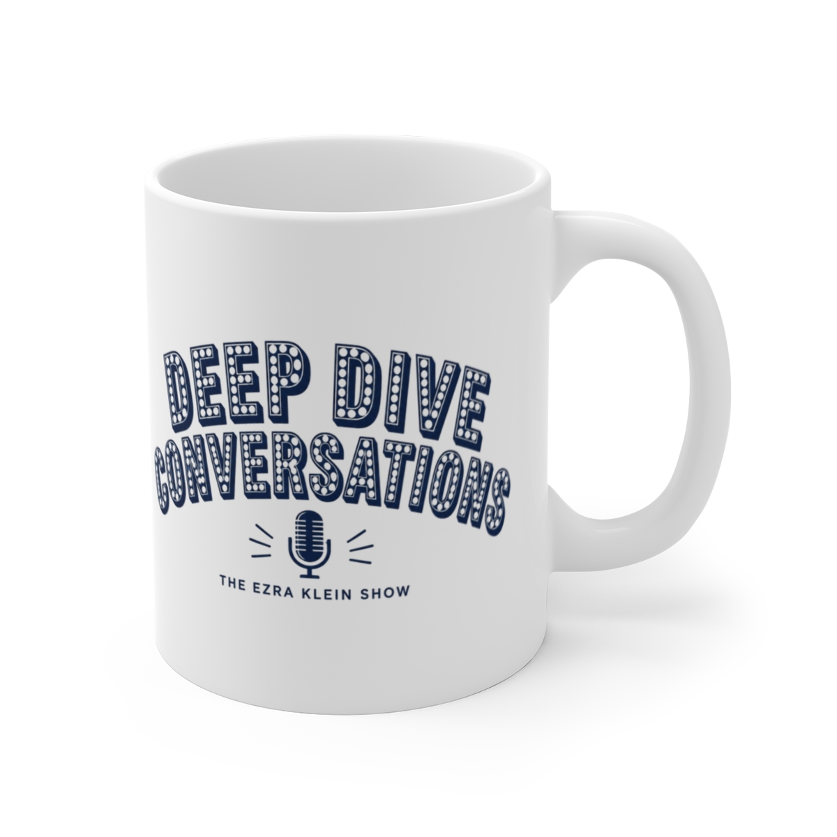 The Ezra Klein Show "Deep Dive Conversations" White Mug - The Ezra Klein Show official Mugs & Drinkware merch